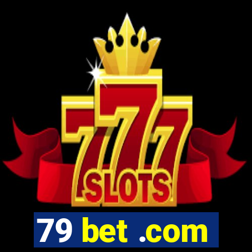 79 bet .com